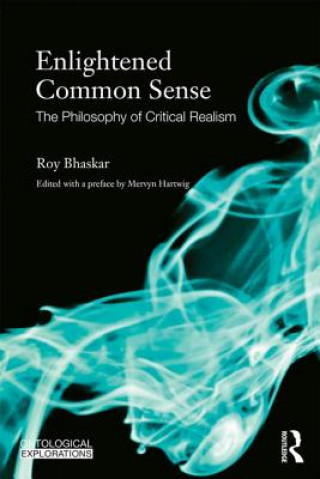 Carte Enlightened Common Sense Roy Bhaskar