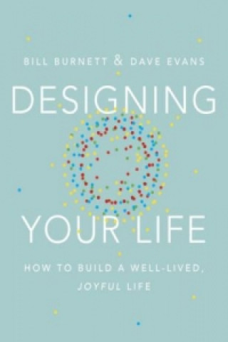 Kniha Designing Your Life Burnett William