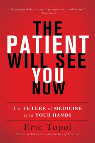 Carte Patient Will See You Now Eric Topol