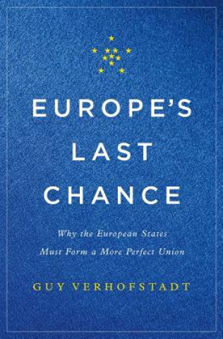 Könyv Europe's Last Chance Guy Verhofstadt