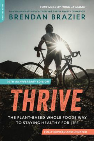 Книга Thrive, 10th Anniversary Edition Brendan Brazier