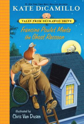 Kniha Francine Poulet Meets the Ghost Raccoon Kate DiCamillo