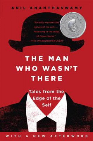 Carte Man Who Wasn't There Anil Ananthaswamy