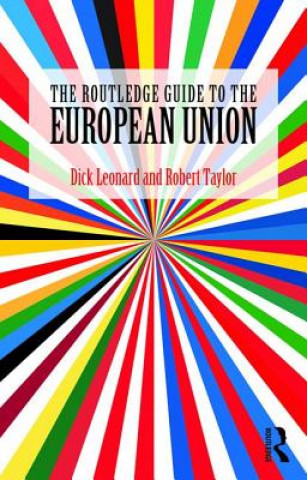 Carte Routledge Guide to the European Union Dick Leonard