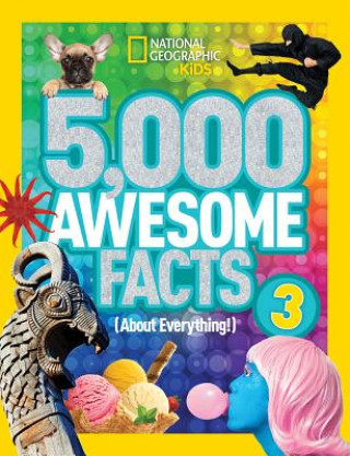 Könyv 5,000 Awesome Facts (About Everything!) 3 National Geographic Kids