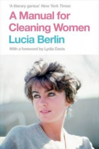 Kniha Manual for Cleaning Women Lucia Berlin