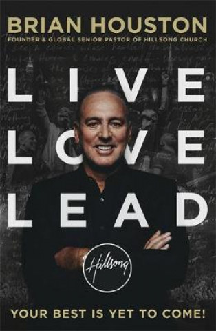 Kniha Live, Love, Lead Brian Houston