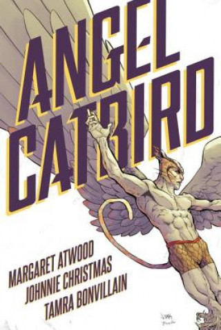 Kniha Angel Catbird Volume 1 Margaret Atwood