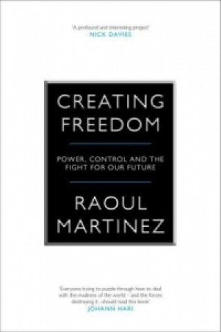 Книга Creating Freedom Raoul Martinez