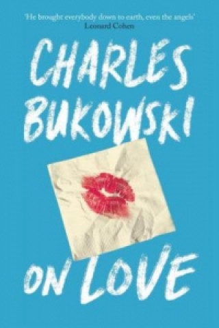 Книга On Love Charles Bukowski