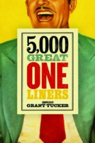 Carte 5,000 Great One Liners Grant Tucker