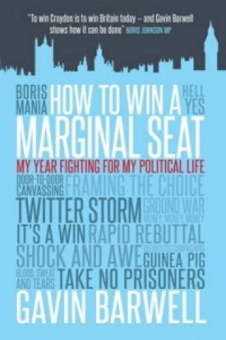 Kniha How to Win a Marginal Seat Gavin Barwell