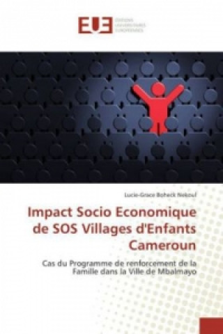 Kniha Impact Socio Economique de SOS Villages d'Enfants Cameroun Lucie-Grace Boheck Nekoul