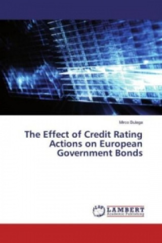 Book The Effect of Credit Rating Actions on European Government Bonds Mirco Bulega