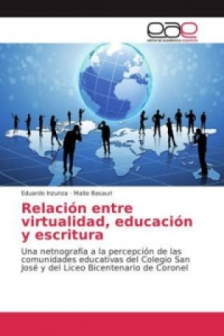 Книга Relación entre virtualidad, educación y escritura Eduardo Inzunza