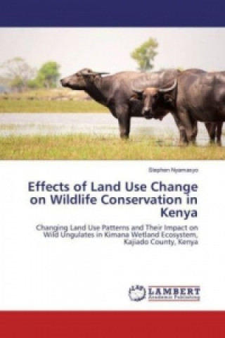Carte Effects of Land Use Change on Wildlife Conservation in Kenya Stephen Nyamasyo
