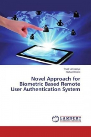 Livre Novel Approach for Biometric Based Remote User Authentication System Trupil Limbasiya