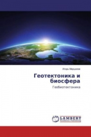 Kniha Geotektonika i biosfera Igor' Mercalov