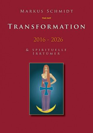 Kniha Transformation 2016 - 2026 Schmidt