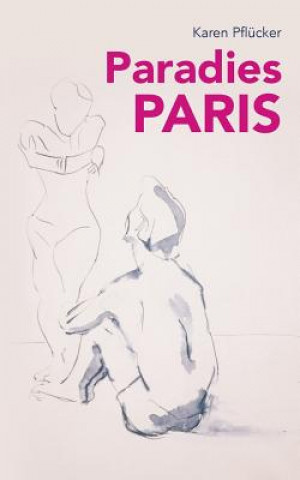 Libro Paradies Paris Karen Pflucker