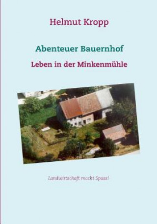 Buch Abenteuer Bauernhof Helmut Kropp