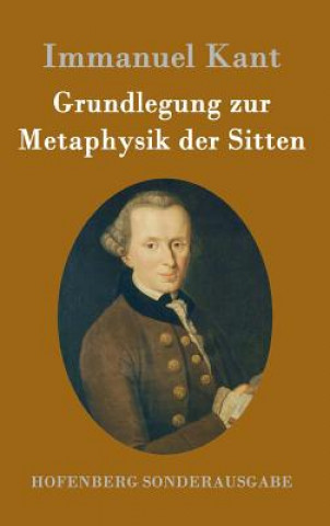 Kniha Grundlegung zur Metaphysik der Sitten Immanuel Kant