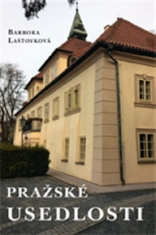 Carte Pražské usedlosti Barbora Lašťovková