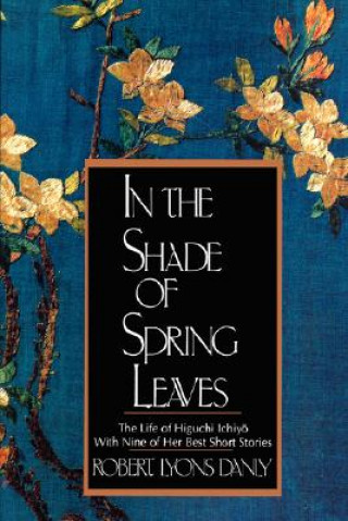 Kniha In the Shade of Spring Leaves Robert Lyons Danly