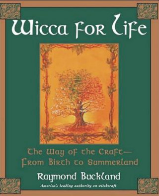 Kniha Wicca for Life Raymond Buckland