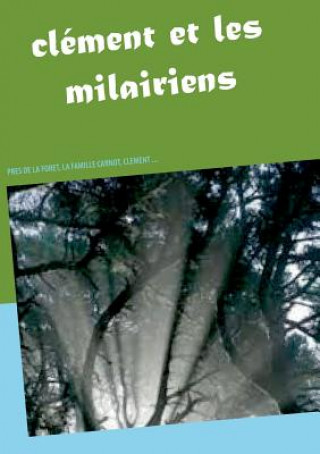 Kniha clement et les milairiens Mireille Lombart