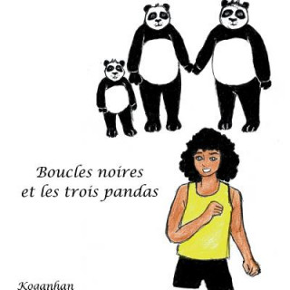 Kniha Boucles Noires et les 3 pandas Koganhan