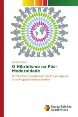 Kniha O Hibridismo na Pós-Modernidade Ciro José Tabet