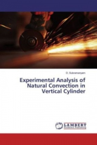 Книга Experimental Analysis of Natural Convection in Vertical Cylinder D. Subramanyam