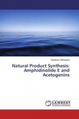 Livre Natural Product Synthesis: Amphidinolide E and Acetogenins Seetaram Mohapatra