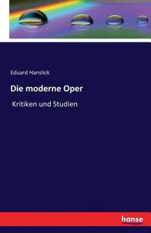 Kniha moderne Oper Eduard Hanslick