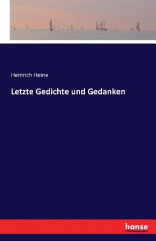 Kniha Letzte Gedichte und Gedanken Heinrich Heine