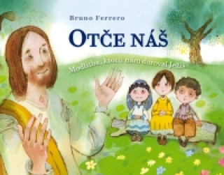 Könyv Otče náš Bruno Ferrero