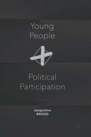 Kniha Young People and Political Participation Jacqueline Briggs