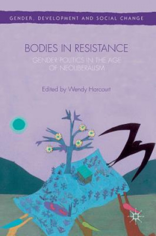 Könyv Bodies in Resistance Wendy Harcourt