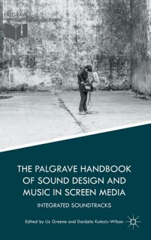 Książka Palgrave Handbook of Sound Design and Music in Screen Media Liz Greene