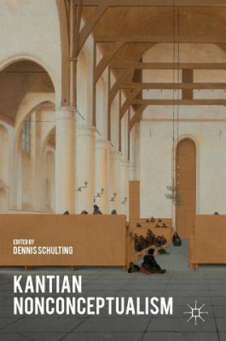 Kniha Kantian Nonconceptualism Dennis Schulting