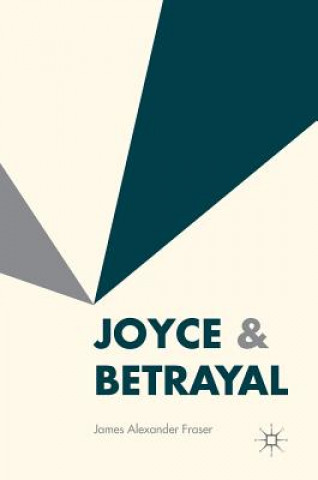 Book Joyce & Betrayal James Fraser