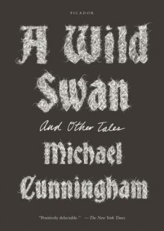 Livre Wild Swan Michael Cunningham