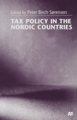 Könyv Tax Policy in the Nordic Countries Peter Birch Sorensen