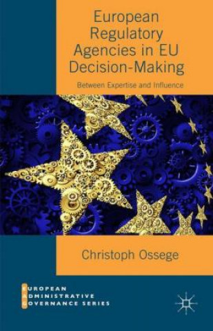 Carte European Regulatory Agencies in EU Decision-Making Christoph Ossege