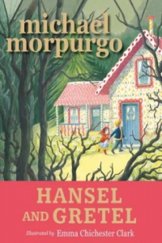 Книга Hansel and Gretel Michael Morpurgo M.B.E.