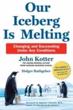 Carte Our Iceberg is Melting John Kotter