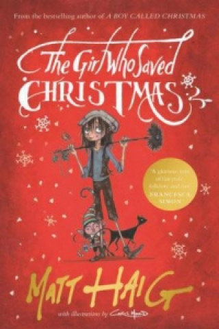 Kniha Girl Who Saved Christmas Matt Haig