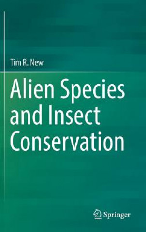 Knjiga Alien Species and Insect Conservation Tim R. New