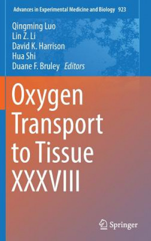 Książka Oxygen Transport to Tissue XXXVIII Qingming Luo